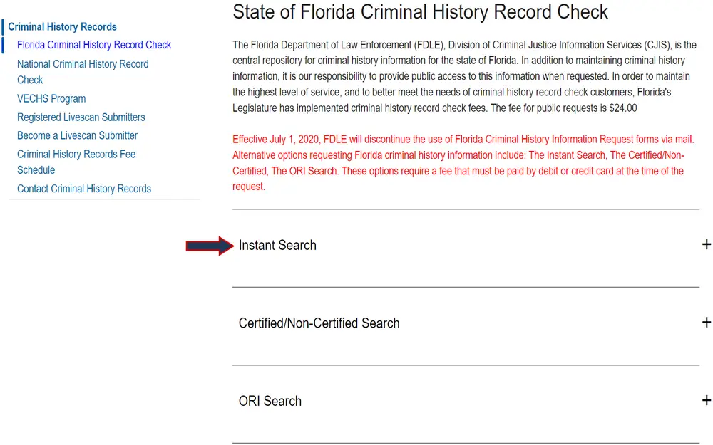 A screenshot from the Florida Department of Law Enforcement detailing an official state agency's criminal history record checking service, highlighting an 'Instant Search' feature with an arrow, information on discontinuing mail request forms since July 1, 2020, and noting a public access fee for criminal history information.